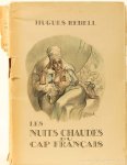 REBELL, HUGUES - Les nuits chaudes du cap français. Roman. Suivi d'une étude inédite de Gérard-Gailly. Lithographies originales de H. Bellair.