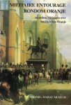 N.N. - Militaire entourage rondom Oranje en andere bijdragen over het Huis van Oranje.