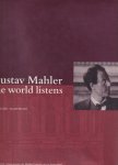 Michell, Donald (Ed.) - Gustav Mahler: the world listens