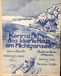 Heymann, Werner: - Kenns du das kleine Haus am Michigansee? Lied und Slow Fox. Hollandsche tekst van Ferry