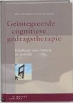 Korrelboom,Kees, Erik ten Broeke - Geintegreerde cognitieve gedragstherapie. Handboek voor theorie en praktijk