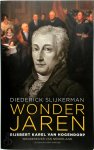 Diederick Slijkerman - Wonderjaren Gijsbert Karel van Hogerdorp - wegbereider van Nederland