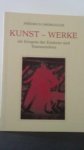Oberkogler, Friedrich - Kunst-Werke als Zeugnis der Existenz und Transzendenz im musikalischen und dramatischen Schaffen.