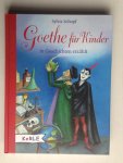 Schopf, Sylvia - Goethe für Kinder, in Geschichten erzählt,