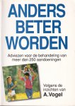 Lang, A.C. de (red.) - Anders beter worden volgens de inzichten van A. Vogel
