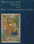 Wustefeld, W.C.M. van, Schooten, C.J.F. van - Middeleeuwse boeken van Het Catharijneconvent