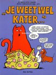 Kruis, Jan - Je weet wel kater...