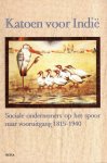 Fischer, E.J. (red.). - Katoen voor Indië : sociale ondernemers op het spoor naar vooruitgang 1815-1940.