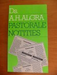 Algra Ds. A.H. - Pastorale notities