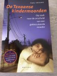 Vriens - De Texaanse kindermoorden / op zoek naar de onschuld van een geexecuteerde moeder