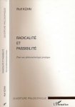 Kühn, Rolf - Radicalité et Passibilité: Pour une phénoménologique pratique