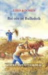 Koomen, Theo - Bai oos in Bulledoik