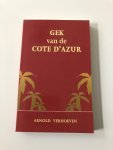 Arnold verhoeven - Gek van de Cote d'Azur / ervaringen van een Nederlandse hotelier in Zuid-Frankrijk