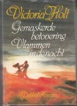 Holt, Victoria - Gemaskerde betovering - Vlammen in de nacht