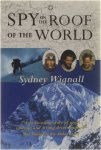 Sydney Wignall - Spy on the Roof of the World