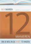 Rick Warren - 12 Manieren Om Je Weg In De Bijbel Te Vinden