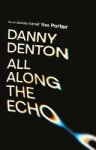 Danny Denton - All Along the Echo