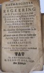 [Naamregister 1736] - Naem-register van alle de heeren leden der regeering in de Provintien van Gelderland, Holland, Zeeland, Utrecht, Friesland, Overyssel, Groningen en Ommelanden, voor den jare 1736, te Amsterdam by Gerrit Bos 1736, 48 pp. TOGETHER WITH Naamregis...