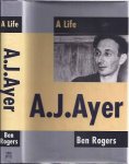 Rogers, Ben. - A.J. Ayer: A life.