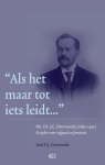 Paul P.J. Overvoorde - Als het maar tot iets leidt? mr. Dr. J.C. Overvoorde (1865-1930) Strijder voor erfgoed en feminist Paul P.J. Overvoorde - Als het maar tot iets leidt? mr. Dr. J.C. Overvoorde (1865-1930) Strijder voor erfgoed en feminist