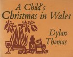 Thomas, Dylan. - A Child's Christmas in Wales.