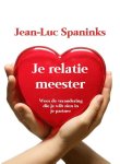 Jean-Luc Spaninks - Je relatie meester