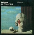 - Peintres de l'imaginaire. Symbolistes et Surrealistes belges. - Peintres de l'imaginaire. Symbolistes et Surrealistes belges.