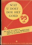 Orison Swett Marden, Dr. - Wat u doet - Doe het goed Orison Swett Marden, Dr. - Wat u doet - Doe het goed