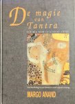 Margo Anand 75398 - De magie van tantra Een handleiding tot een intense en totale seksuele ervaring.