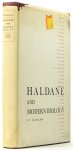 HALDANE, J.B.S., DRONAMRAJU, K.R. (ED.) - Haldane and modern biology.