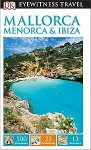 Dk Eyewitness - DK Eyewitness Travel Mallorca Menorca Ib