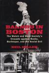 Miller, Neil - Banned in Boston. The Watch and Ward Society's Crusade Against Books, Burlesque, and the Social Evil