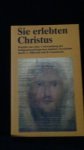 Hillerdal, G. & Gustafsson, B., - Sie erlebten Christus.