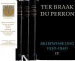 Braak, Menno ter; E. du Perron - Briefwisseling Menno ter Braak en E. du Perron, 1930-1940, in vier delen + Journaal 1939