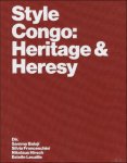 Sandrine Colard, Johan Lagae, Rolando V zquez Melken, Debora Silverman - Style Congo: Heritage & Heresy