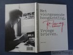 Tom Lanoye / A. van Landeghem (samenst.) - Met voorgewende hoogachting. Vroege brieven.