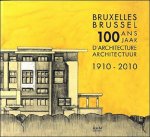 CULOT, Jean-Marie; - Brussel. 100 jaar stedenbouw 1910-2010 - Bruxelles 100 ans d'urbanisme a Bruxelles (1910-2010) - Une capitale en quete d'identite