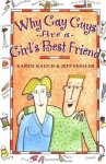 Karen Rauch Carter,  Jeff Fessler - Why Gay Guys Are a Girl's Best Friend