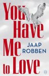 Jaap Robben - You Have Me to Love