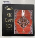 Miri, Raz: - Razi Miri: Iranian Rugs. Since 1820