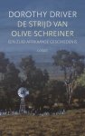 Dorothy Driver - (1) De Strijd Van Olive Schreiner