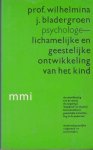 J.A.H. van Beusekom & B.S. Polak, W.J. Bladergroen - Lichamelyke en geest. ontw. kind