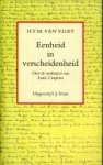 VLIET, H.T.M. VAN - Eenheid in verscheidenheid. Over de werkwijze van Louis Couperus