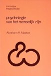 Abraham H. Maslow, Abraham H. Maslow - Psychologie van het menselijk zijn - Abraham Maslow