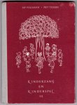 Pollmann, Jop, Piet Tiggers  met zw/w illustraties van A.A. Tadema - Kinderzang en Kinderspel III / Honderd kinderliederen -spelen verzameld en bewerkt door Jop Pollmann en Piet Tiggers