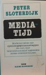 SLOTERDIJK Peter - Mediatijd. Moderne naties zijn opwindingsgemeenschappen die zich door telecommunicatief opgewekte stress overeind houden.
