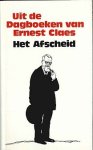 Ernest Claes - Uit de dagboeken van Ernest Claes 2 - Het afscheid Ernest Claes - Uit de dagboeken van Ernest Claes 2 - Het afscheid
