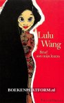 Wang, Lulu - Brief aan mijn lezers
