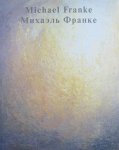 Michael Franke,  Joseph Kiblitsky (Herausgeber), Guy F de LaCroix (Autor), Barbara Thiemann (Autor), Corrado Amati (Fotograf) - Kosmogonía: Künstlerkatalog anlässlich der Ausstellung im Staatlichen Russischen Museum St. Petersburg, Gebundene Ausgabe – 20. Januar 2003