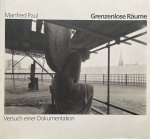  - Grenzenlose Räume. Versuch einer Dokumentation